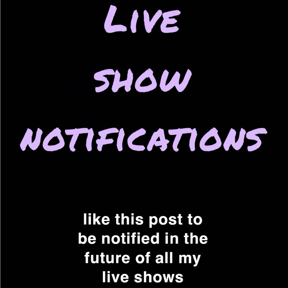 LIVE SHOW NOTIFICATION